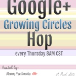 Google Plus Growing Circles Hop {Co-host: MommyBundle}