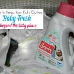 Keep Kid’s Clothes Baby Fresh, Beyond the Baby Phase #Amazinghood #Dreft