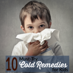 10 Must-Try Cold Remedies for Children