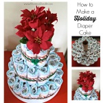 How to Make a Diaper Cake for the Holidays