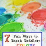 7 Fun & Easy Ways to Teach Toddlers Colors