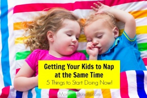 Need to get your baby and toddler to nap at the same time? Start doing these 5 things now!