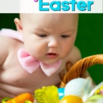 Baby’s First Easter Basket Filler Ideas