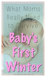 The BEST tips for surviving the winter months with a new baby. What moms should pay attention to most!!