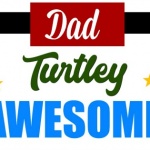 Turtley Awesome Dad Father’s Day Card
