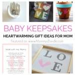 Baby Keepsakes: Must-Have Ideas for Mommy’s Memory Box