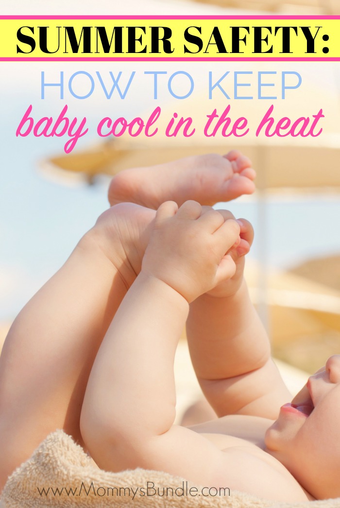Tips to keep baby safe in the summer heat.